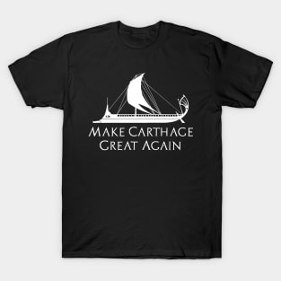 Make Carthage Great Again - Phoenician Carthaginian Trireme Ancient History T-Shirt